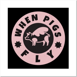 When Pigs Fly Posters and Art